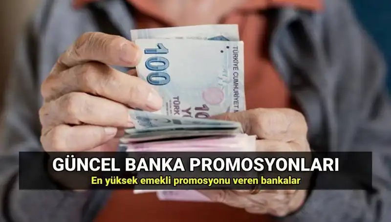 2025 Emekli Promosyonları: En Yüksek ve En Düşük Tutarlar Açıklandı!