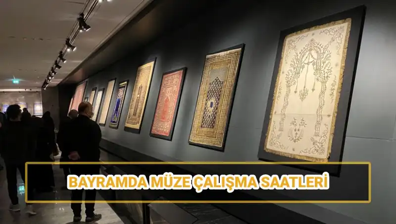 Bayramda Müzeler Açık mı? Ziyaret Saatleri ve Detaylar